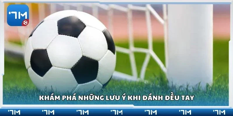 Khám phá những lưu ý khi đánh đều tay