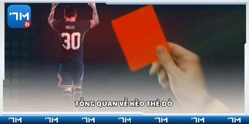 Tìm hiểu sơ lược về kèo thẻ đỏ