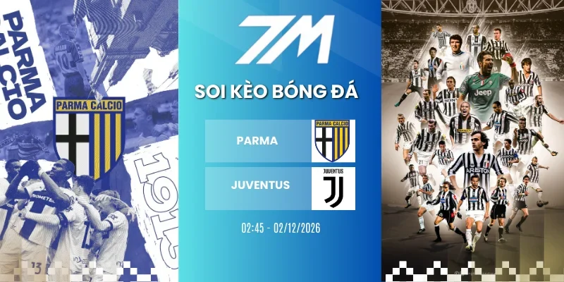 Tỷ Lệ Kèo Parma Vs Juventus Hôm Nay Ngày 02/12/2026 - Serie A