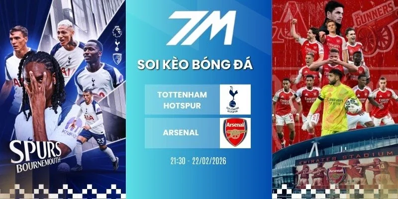 Kèo bóng đá Tottenham Hotspur vs Arsenal hôm nay ngày 22/02/2026 - NHA