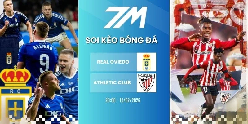 Tỷ lệ kèo Real Oviedo vs Athletic Club hôm nay ngày 15/02/2026 - La Liga