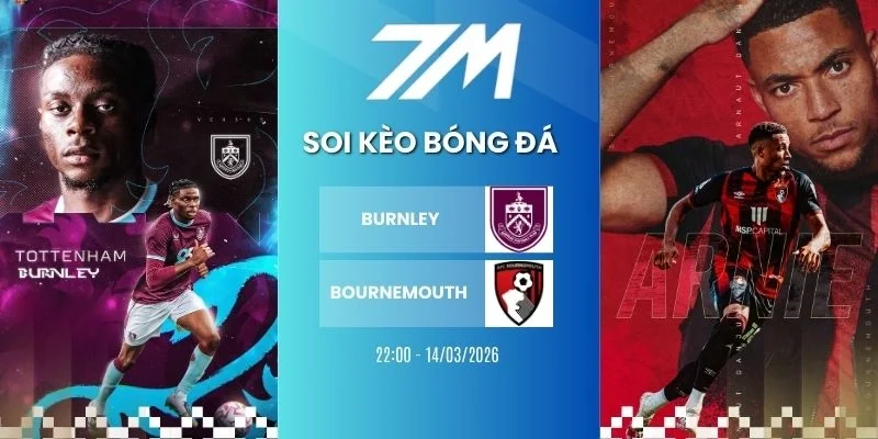 Kèo nhà cái Burnley vs Bournemouth hôm nay ngày 14/03/2026 - NHA