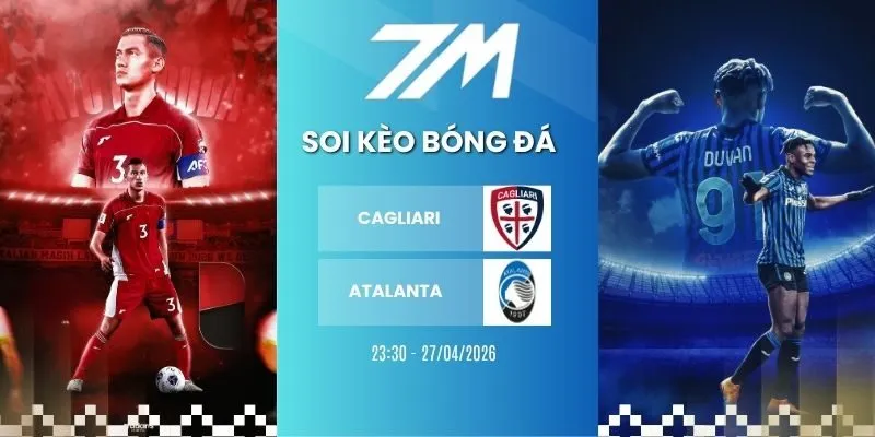 Kèo nhà cái Cagliari vs Atalanta hôm nay ngày 27/04/2026 - Serie A