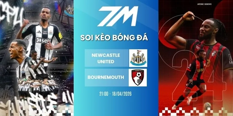 Tỷ lệ kèo Newcastle United vs Bournemouth hôm nay ngày 18/04/2026 - NHA